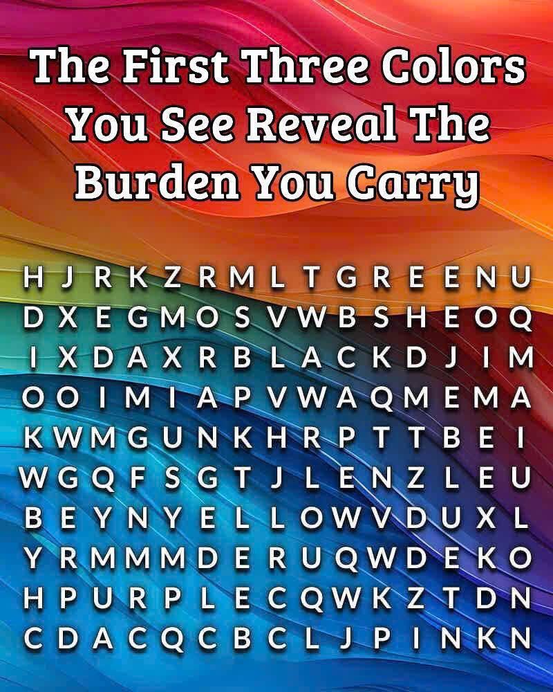 The First Three Colors You See Reveal The Burden You Carry