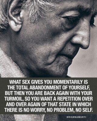 The Illusion of Temporary Escape: Krishnamurti on Desire and the Self